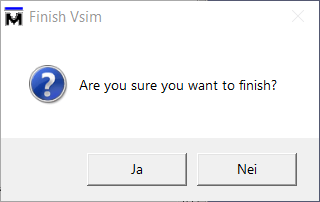 Are you sure you want to finish (Vsim)?