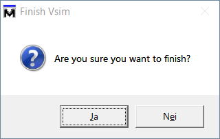 Finish Vsim: Are you sure you want to finish?